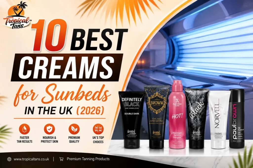 10 Best Creams for Sunbeds UK (2026) | Expert Reviews