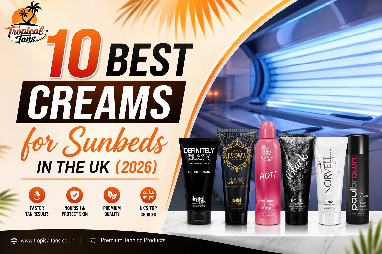10 Best Creams for Sunbeds UK (2026) | Expert Reviews
