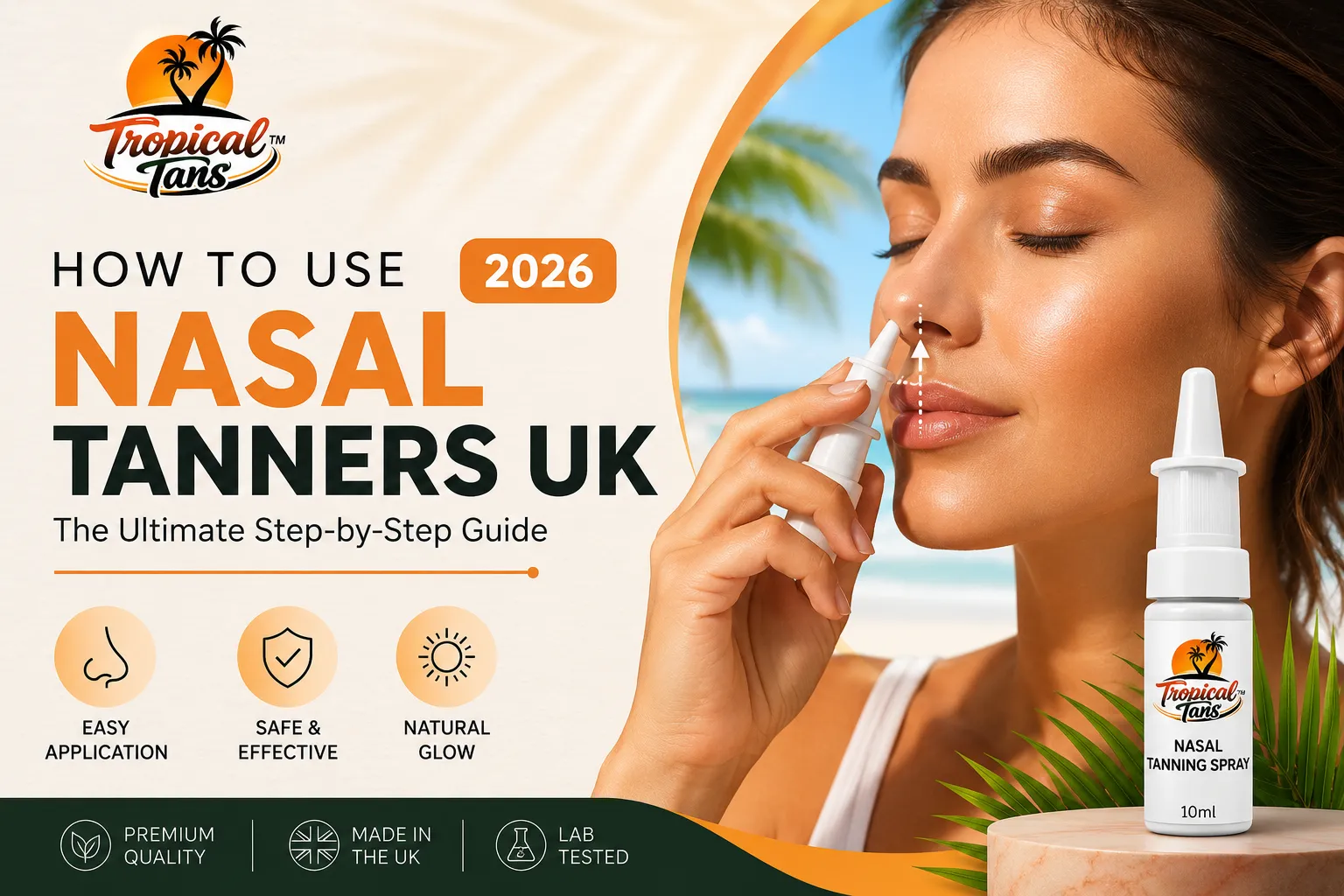 How to Use Nasal Tanners UK 2026: The Ultimate Step-by-Step Guide